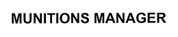 MUNITIONS MANAGER trademark