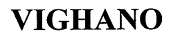 VIGHANO trademark