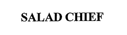 SALAD CHIEF trademark
