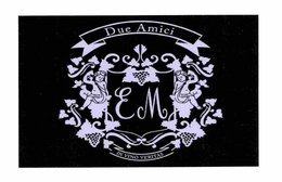 EM DUE AMICI IN VINO VERITAS trademark