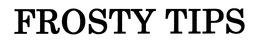 FROSTY TIPS trademark