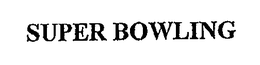 SUPER BOWLING trademark