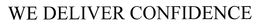 WE DELIVER CONFIDENCE trademark