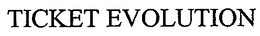 TICKET EVOLUTION trademark