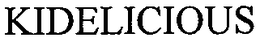 KIDELICIOUS trademark