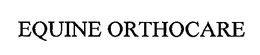 EQUINE ORTHOCARE trademark