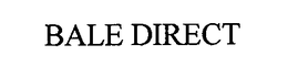 BALE DIRECT trademark