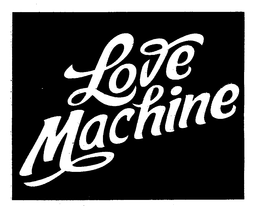 LOVE MACHINE trademark