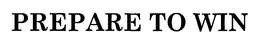PREPARE TO WIN trademark
