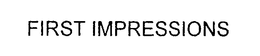 FIRST IMPRESSIONS trademark