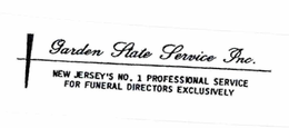 GARDEN STATE SERVICE INC. NEW JERSEY'S NO. 1 PROFESSIONAL SERVICE FOR FUNERAL DIRECTORS EXCLUSIVELY trademark