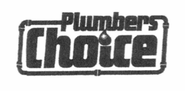 PLUMBERS CHOICE trademark