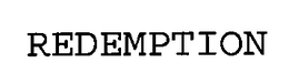 REDEMPTION trademark