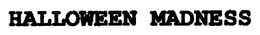 HALLOWEEN MADNESS trademark