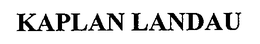 KAPLAN LANDAU trademark