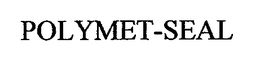 POLYMET-SEAL trademark