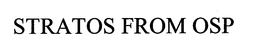 STRATOS FROM OSP trademark