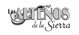 LOS ALTEÑOS DE LA SIERRA trademark