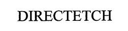 DIRECTETCH trademark