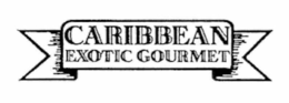 CARIBBEAN EXOTIC GOURMET trademark