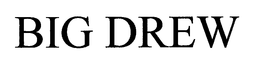 BIG DREW trademark