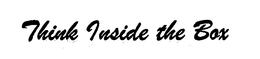 THINK INSIDE THE BOX trademark