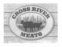 CROSS RIVER MEATS trademark