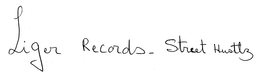 LIGER RECORDS - STREET HUSTLZ trademark