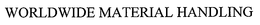 WORLDWIDE MATERIAL HANDLING trademark