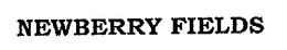 NEWBERRY FIELDS trademark
