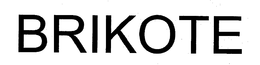 BRIKOTE trademark