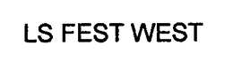 LS FEST WEST trademark