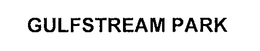 GULFSTREAM PARK trademark