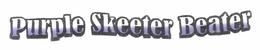 PURPLE SKEETER BEATER trademark
