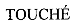 TOUCHÉ trademark