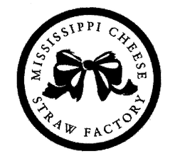 MISSISSIPPI CHEESE STRAW FACTORY trademark