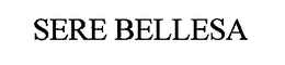SERE BELLESA trademark