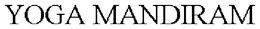 YOGA MANDIRAM trademark