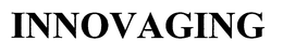 INNOVAGING trademark