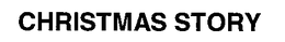 CHRISTMAS STORY trademark