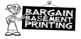 BARGAIN BASEMENT PRINTING trademark