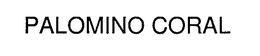 PALOMINO CORAL trademark