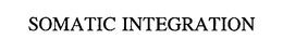 SOMATIC INTEGRATION trademark