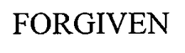 FORGIVEN trademark
