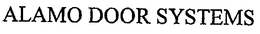 ALAMO DOOR SYSTEMS trademark
