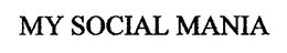 MY SOCIAL MANIA trademark