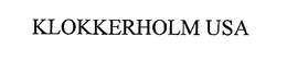 KLOKKERHOLM USA trademark