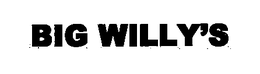 BIG WILLY'S trademark