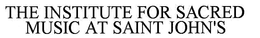 THE INSTITUTE FOR SACRED MUSIC AT SAINT JOHN'S trademark