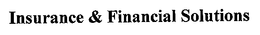 INSURANCE & FINANCIAL SOLUTIONS trademark